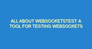 All About WebsocketsTest: A Tool for Testing Websockets - all about websocketstest a tool for testing websockets 329 2 image