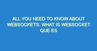 All You Need to Know about Websockets: What is Websocket Que Es - all you need to know about websockets what is websocket que es 2890 2 image