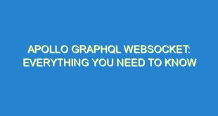 Apollo GraphQL Websocket: Everything You Need to Know - apollo graphql websocket everything you need to know 2478 8 image