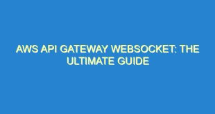 AWS API Gateway Websocket: The Ultimate Guide - aws api gateway websocket the ultimate guide 451 6 image