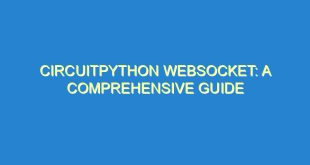 CircuitPython Websocket: A Comprehensive Guide - circuitpython websocket a comprehensive guide 2416 9 image