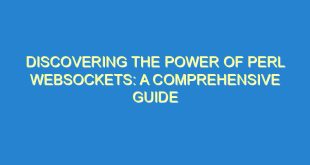Discovering the Power of Perl Websockets: A Comprehensive Guide - discovering the power of perl websockets a comprehensive guide 1725 2 image