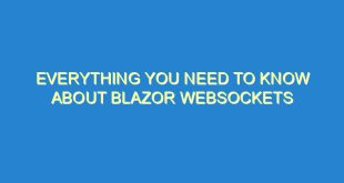 Everything You Need to Know About Blazor WebSockets - everything you need to know about blazor websockets 806 8 image