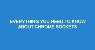 Everything You Need to Know About Chrome Sockets - everything you need to know about chrome sockets 100 4 image