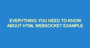 Everything You Need to Know About HTML Websocket Example - everything you need to know about html websocket example 1420 1 image