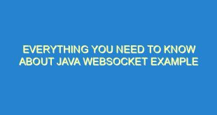 Everything You Need to Know About Java WebSocket Example - everything you need to know about java websocket example 571 4 image