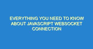 Everything You Need to Know About Javascript WebSocket Connection - everything you need to know about javascript websocket connection 1102 1 image