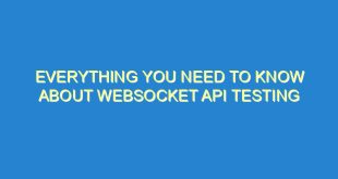 Everything You Need to Know About WebSocket API Testing - everything you need to know about websocket api testing 2050 9 image