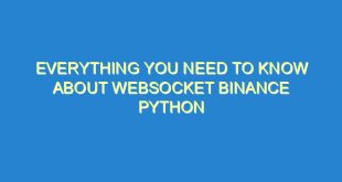 Everything You Need to Know About Websocket Binance Python - everything you need to know about websocket binance python 977 1 image