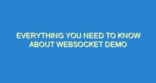 Everything You Need to Know About WebSocket Demo - everything you need to know about websocket demo 2587 1 image