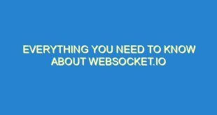 Everything You Need to Know About Websocket.io - everything you need to know about websocket io 420 10 image