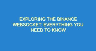 Exploring the Binance Websocket: Everything You Need to Know - exploring the binance websocket everything you need to know 380 1 image