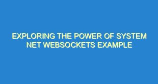 Exploring the Power of System Net Websockets Example - exploring the power of system net websockets example 1051 7 image