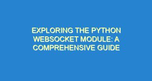 Exploring the Python Websocket Module: A Comprehensive Guide - exploring the python websocket module a comprehensive guide 1805 3 image