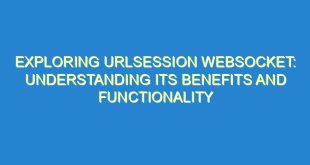 Exploring URLSession WebSocket: Understanding its Benefits and Functionality - exploring urlsession websocket understanding its benefits and functionality 1729 1 image
