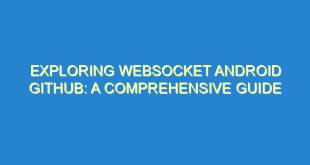 Exploring Websocket Android Github: A Comprehensive Guide - exploring websocket android github a comprehensive guide 2490 1 image