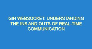 Gin Websocket: Understanding the Ins and Outs of Real-Time Communication - gin websocket understanding the ins and outs of real time communication 449 5 image