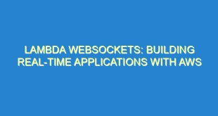 Lambda WebSockets: Building Real-time Applications with AWS - lambda websockets building real time applications with aws 1833 5 image