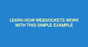 Learn How WebSockets Work with this Simple Example - learn how websockets work with this simple example 243 6 image