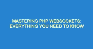 Mastering PHP WebSockets: Everything You Need to Know - mastering php websockets everything you need to know 11 1 image