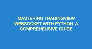 Mastering TradingView Websocket with Python: A Comprehensive Guide - mastering tradingview websocket with python a comprehensive guide 1731 10 image
