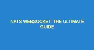 NATS WebSocket: The Ultimate Guide - nats websocket the ultimate guide 663 10 image