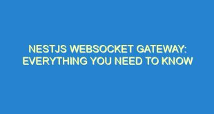 NestJS Websocket Gateway: Everything You Need to Know - nestjs websocket gateway everything you need to know 1817 8 image