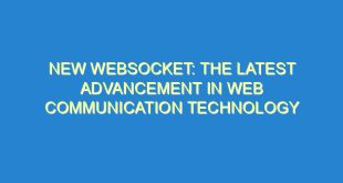 New WebSocket: The Latest Advancement in Web Communication Technology - new websocket the latest advancement in web communication technology 409 8 image