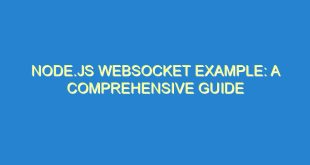 Node.js WebSocket Example: A Comprehensive Guide - node js websocket example a comprehensive guide 655 5 image