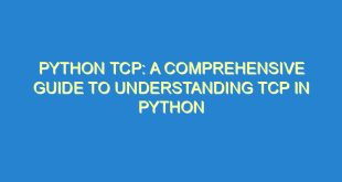 Python TCP: A Comprehensive Guide to Understanding TCP in Python - python tcp a comprehensive guide to understanding tcp in python 102 10 image