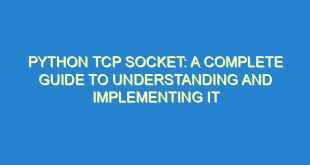 Python TCP Socket: A Complete Guide to Understanding and Implementing It - python tcp socket a complete guide to understanding and implementing it 98 1 image
