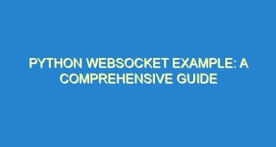 Python WebSocket Example: A Comprehensive Guide - python websocket example a comprehensive guide 433 4 image