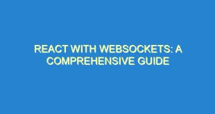 React with WebSockets: A Comprehensive Guide - react with websockets a comprehensive guide 1561 3 image