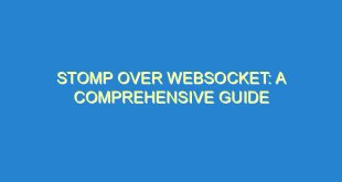 Stomp Over Websocket: A Comprehensive Guide - stomp over websocket a comprehensive guide 750 2 image