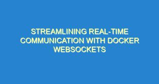 Streamlining Real-Time Communication with Docker Websockets - streamlining real time communication with docker websockets 279 6 image