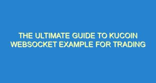 The Ultimate Guide to KuCoin WebSocket Example for Trading - the ultimate guide to kucoin websocket example for trading 1141 5 image