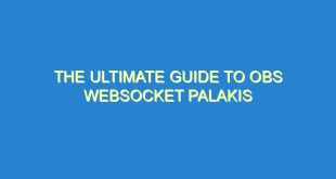 The Ultimate Guide to OBS WebSocket Palakis - the ultimate guide to obs websocket palakis 1863 4 image