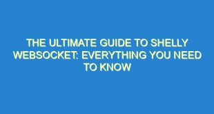 The Ultimate Guide to Shelly Websocket: Everything You Need to Know - the ultimate guide to shelly websocket everything you need to know 2241 3 image