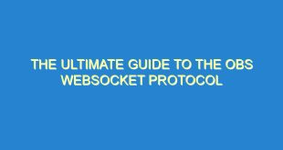 The Ultimate Guide to the OBS Websocket Protocol - the ultimate guide to the obs websocket protocol 2002 6 image