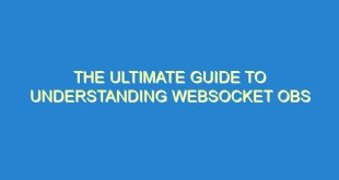 The Ultimate Guide to Understanding Websocket OBS - the ultimate guide to understanding websocket obs 23 3 image