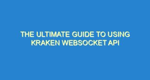 The Ultimate Guide to Using Kraken WebSocket API - the ultimate guide to using kraken websocket api 2768 6 image