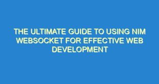 The Ultimate Guide to Using Nim Websocket for Effective Web Development - the ultimate guide to using nim websocket for effective web development 2026 3 image