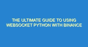The Ultimate Guide to Using WebSocket Python with Binance - the ultimate guide to using websocket python with binance 1964 3 image