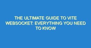 The Ultimate Guide to Vite WebSocket: Everything You Need to Know - the ultimate guide to vite websocket everything you need to know 3061 2 image
