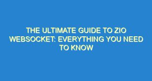 The Ultimate Guide to Zio WebSocket: Everything You Need to Know - the ultimate guide to zio websocket everything you need to know 3156 9 image