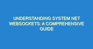 Understanding System Net Websockets: A Comprehensive Guide - understanding system net websockets a comprehensive guide 531 1 image