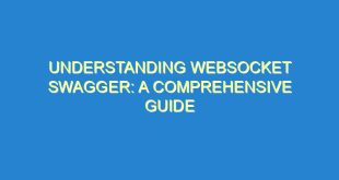 Understanding Websocket Swagger: A Comprehensive Guide - understanding websocket swagger a comprehensive guide 1259 1 image