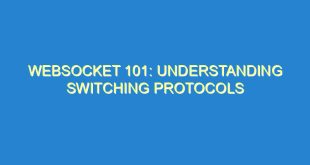 Websocket 101: Understanding Switching Protocols - websocket 101 understanding switching protocols 1017 5 image