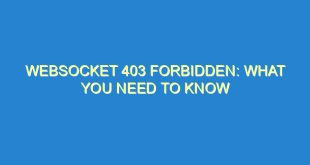 Websocket 403 Forbidden: What You Need to Know - websocket 403 forbidden what you need to know 1787 3 image
