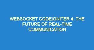 Websocket CodeIgniter 4: The Future of Real-Time Communication - websocket codeigniter 4 the future of real time communication 2492 3 image